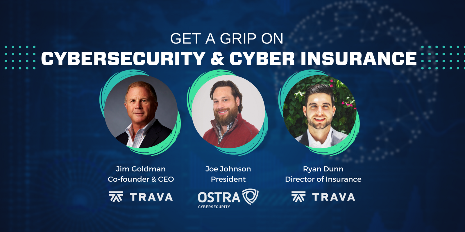 [WEBINAR REPLAY] Get a Grip on Cybersecurity & Cyber Insurance | Trava