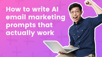 How To Write AI Email Marketing Prompts That Actually Work