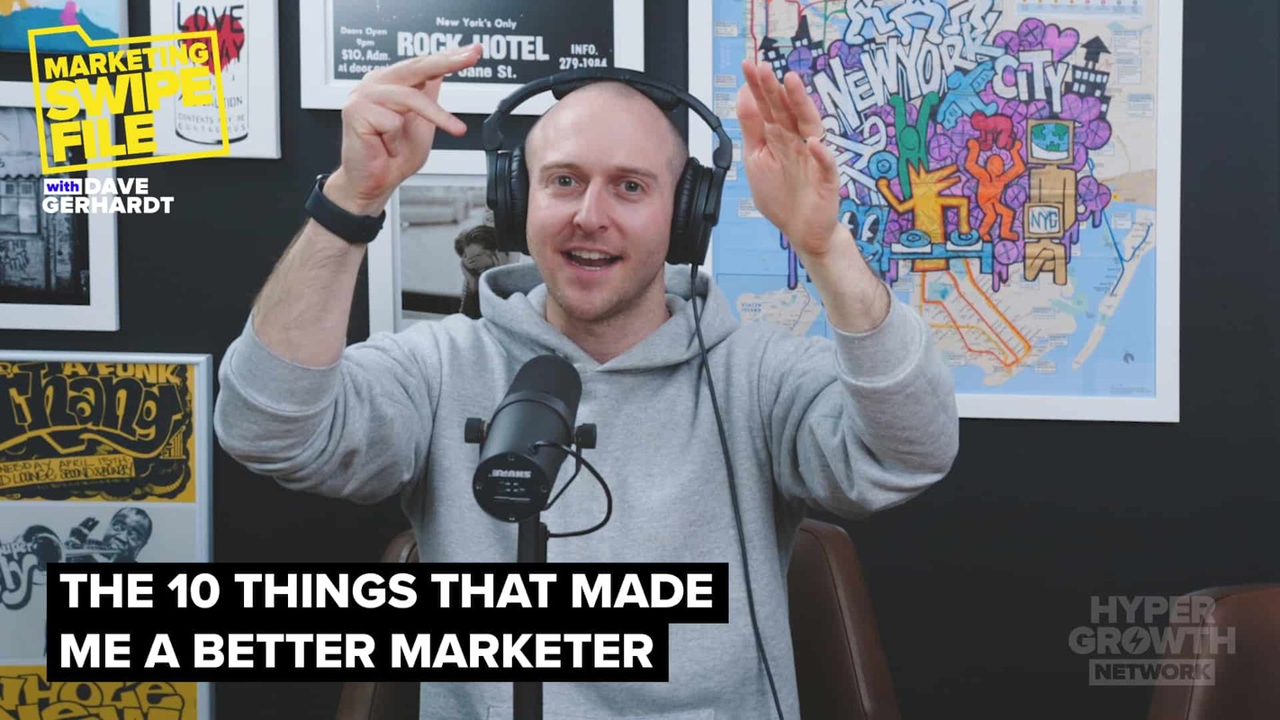 10 Things That Made Me A Better Marketer