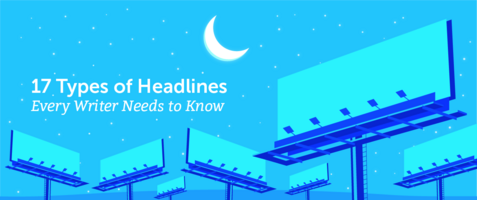 17 Types of Headlines Every Writer Needs to Know