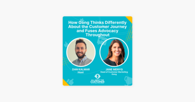 ‎All About The Customer: How Gong Thinks Differently About the Customer Journey and Fuses Advocacy Throughout on Apple Podcasts