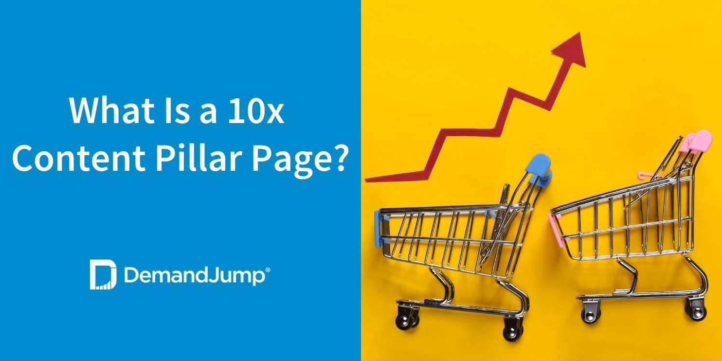 What Is a 10x Content Pillar Page?