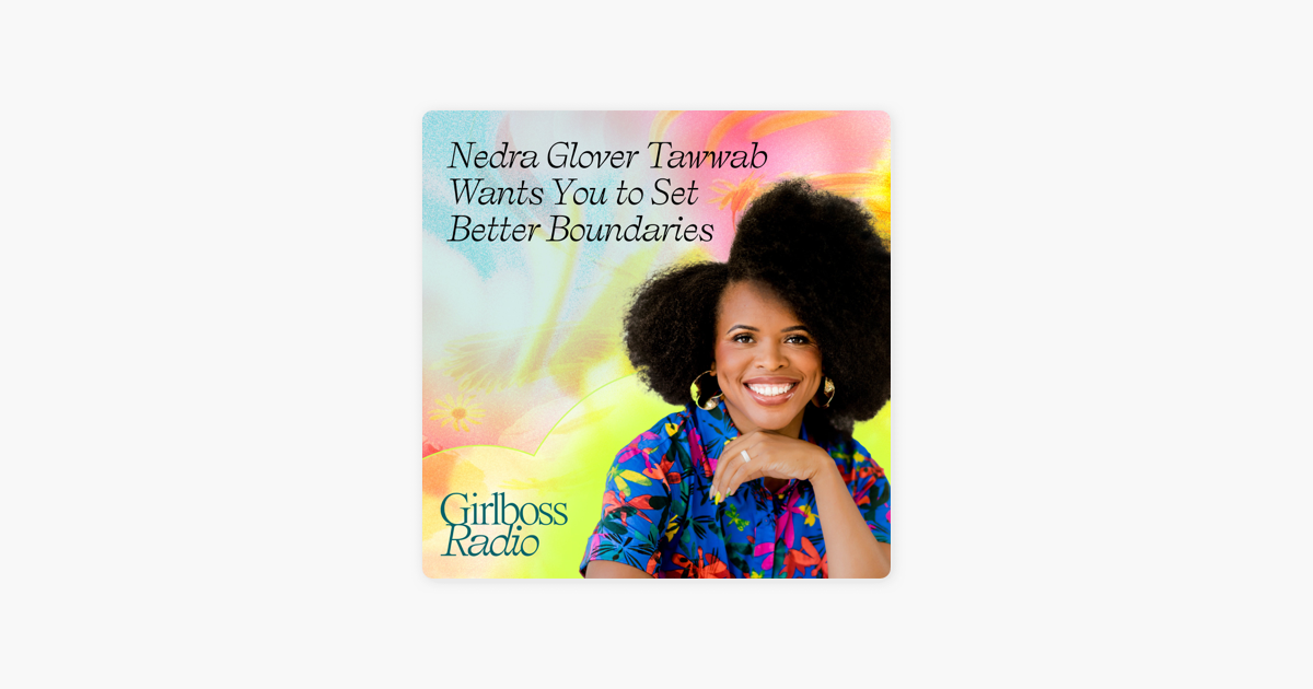 Nedra Glover Tawwab Wants You to Set Better Boundaries