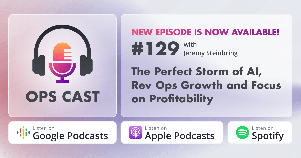 The Perfect Storm of AI, Rev Ops Growth and Focus on Profitability with Jeremy Steinbring - Marketing Operations