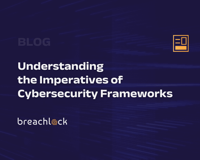 Understanding the Imperatives of Cybersecurity Frameworks