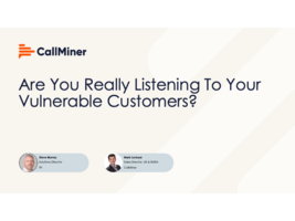 Are You Really Listening to Your Vulnerable Customers?
