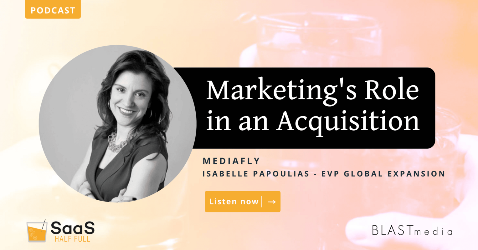 Marketing's Role in an Acquisition with Isabelle Papoulias, Mediafly