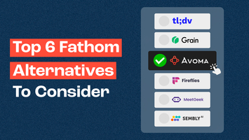 6 best Fathom alternatives & AI meeting assistants in 2025
