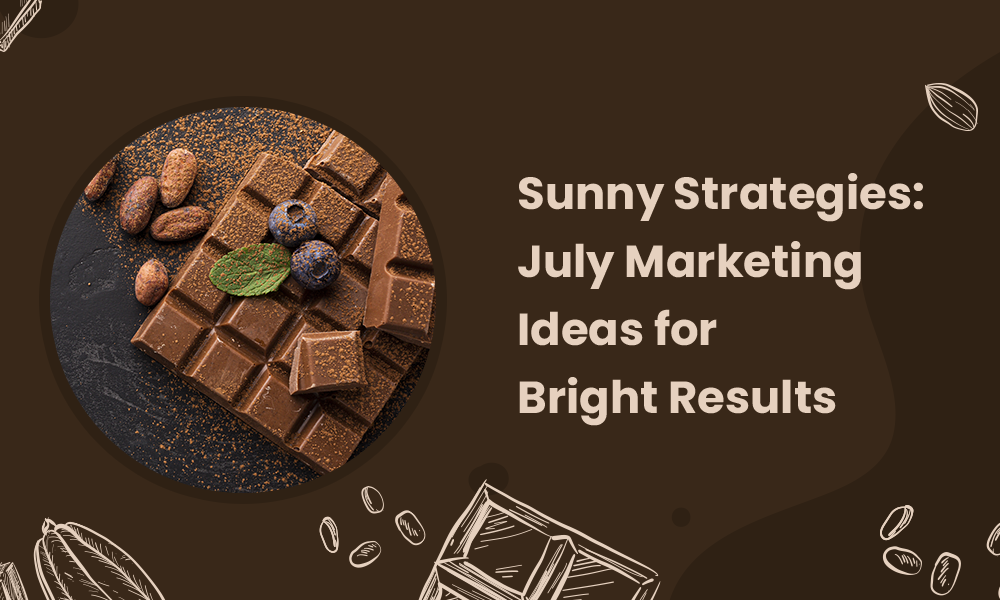 Sunny Strategies: July Marketing Ideas for Bright Results
