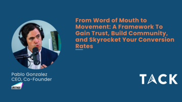 From Word of Mouth to Movement: A Framework To Gain Trust, Build Community, and Skyrocket Your Conversion Rates