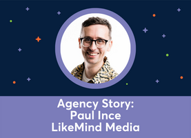 Agency Story: Paul Ince, LikeMind Media