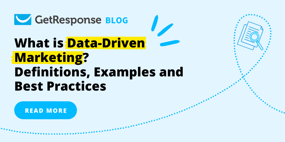 What is Data-Driven Marketing? Definitions, Examples and Best Practices