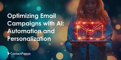 Optimizing Email Campaigns with AI: Automation and Personalization
