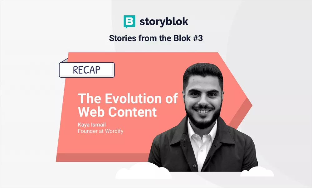 SftB#3 Recap: The Evolution of Web Content by Kaya Ismail