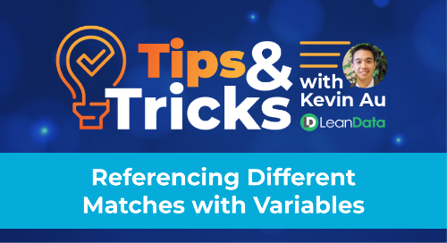 Referencing Different Matches with Variables - LeanData