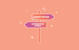Journey Builder or Automation Studio: Which Do We Choose?