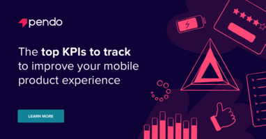 The top KPIs every mobile product leader should track | Pendo Blog