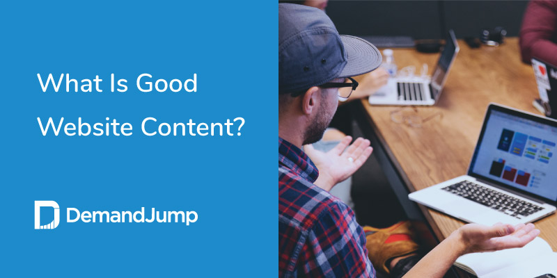 What Is Good Website Content? 5 Simple Steps For Creating Content