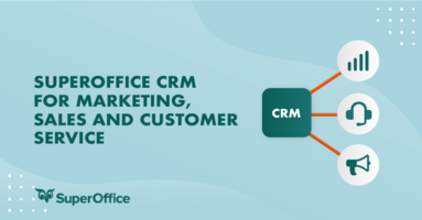 How Superoffice Crm Empowers Marketing, Sales And Customer Service Teams