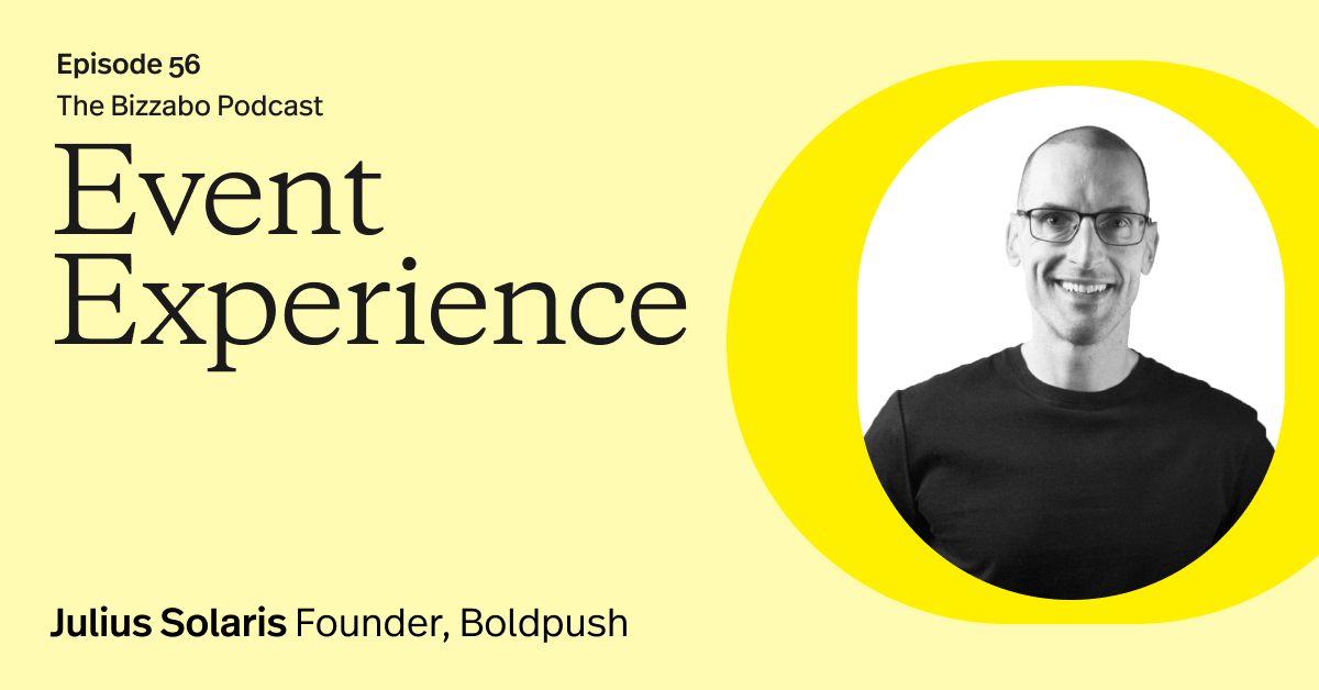 Episode 56: Julius Solaris, Boldpush: The State of the Events Industry