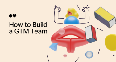 GTM Team: 10 In-House Tips to Build It