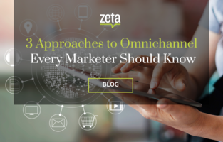 3 Approaches to Omnichannel Every Marketer Should Know