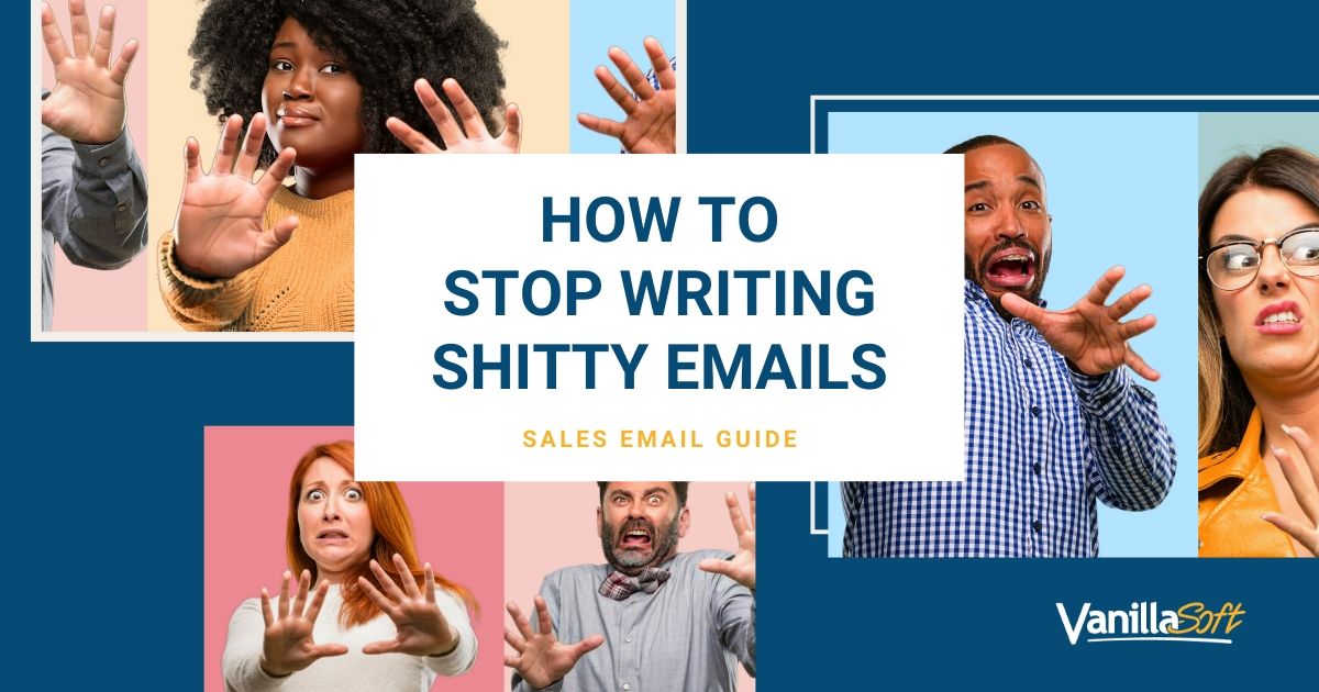 How to Stop Writing Shitty Emails | VanillaSoft eBook