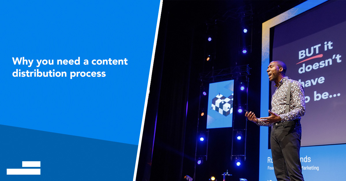Why & how brands should adopt content distribution processes in their marketing mix