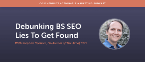 Debunking BS SEO Lies To Get Found With Stephan Spencer [AMP 150]