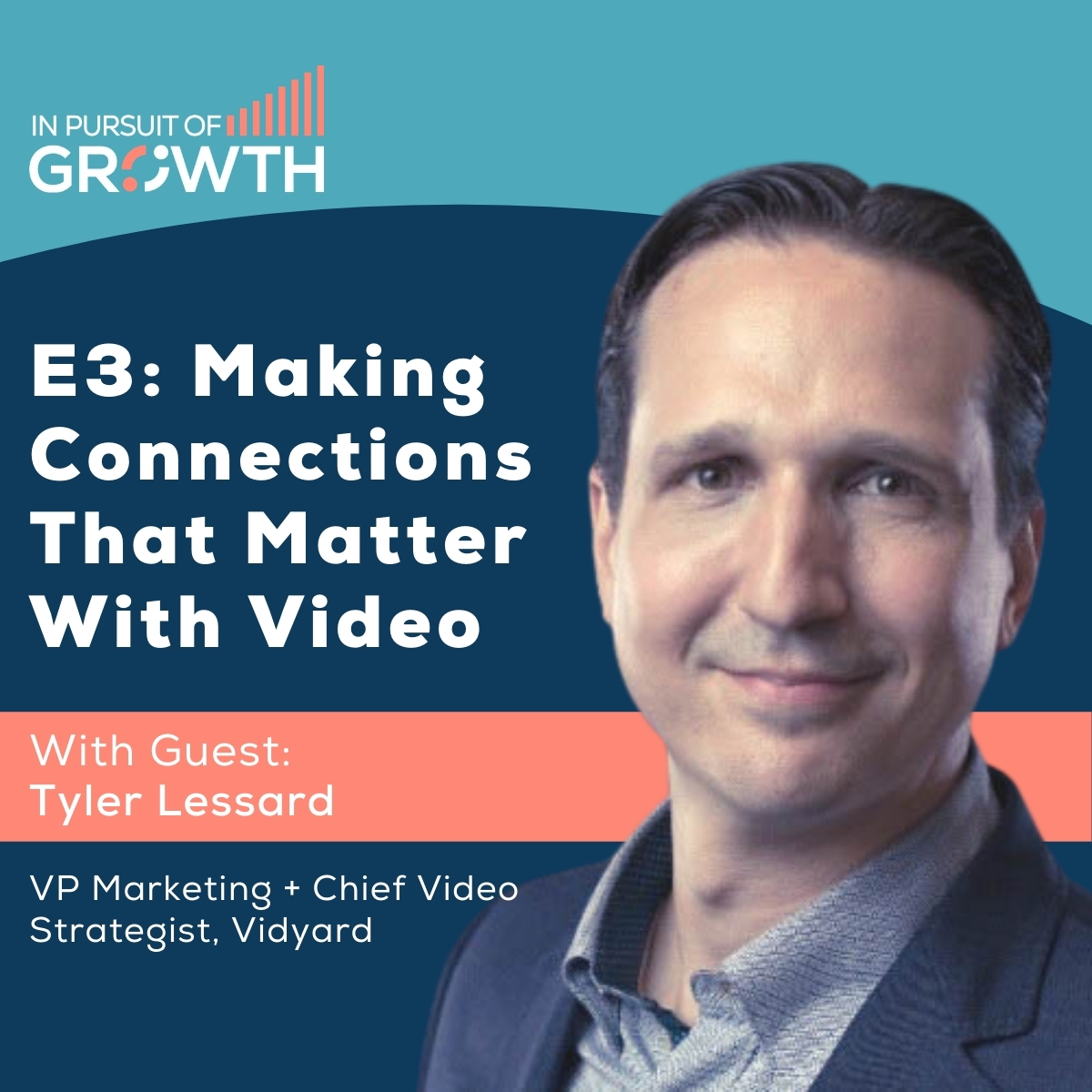 In Pursuit of Growth Episode 3 - Tyler Lessard