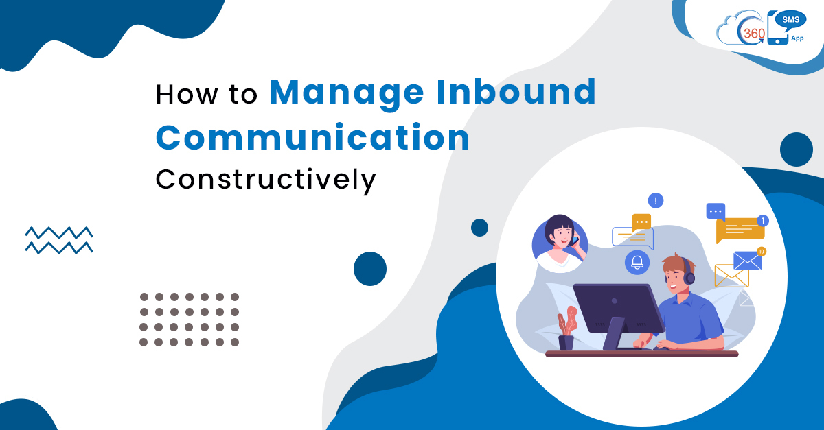 How to Manage Inbound Communication Constructively