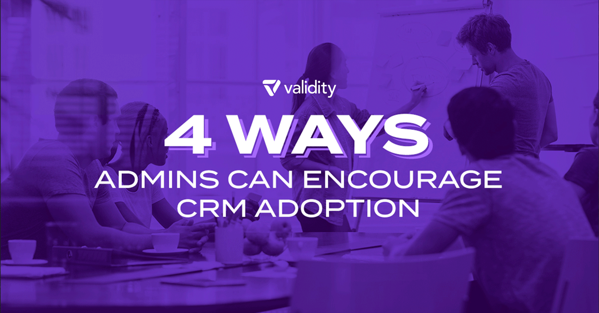 4 Ways Admins Can Encourage CRM Adoption