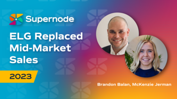 Brandon Balan and McKenzie Jerman: We replaced our mid-market sales with Ecosystem-Led Growth. This is what happened. | Supernode 2023