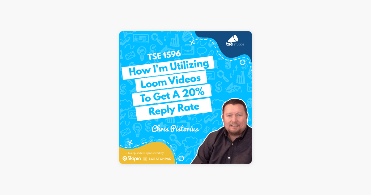 ‎The Sales Evangelist: Chris Pistorius | How I'm Utilizing Loom Videos To Get A 20% Reply Rate on Apple Podcasts
