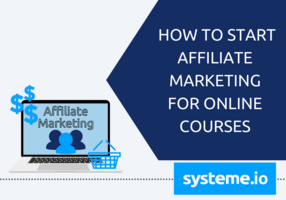 Complete Guide - How to Use Affiliate Marketing to Sell Online Courses