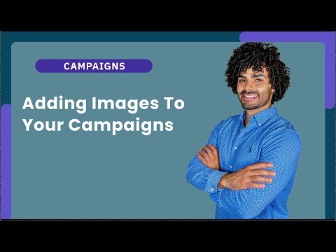 ActiveCampaign Tutorial: How to Add Images to Your Email Campaigns
