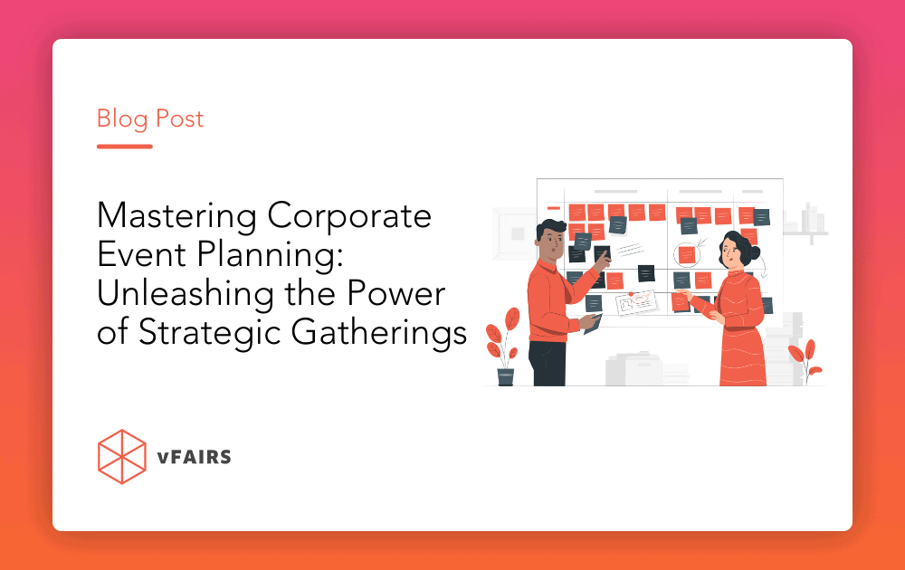 How To Plan Your Next Corporate Event – A Complete Guide