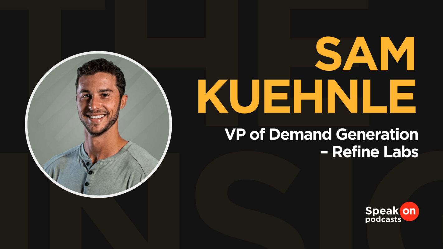 The #1 question B2B marketers should ask | Sam Kuehnle, Refine Labs