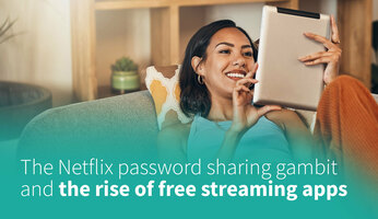 Netflix' Password Sharing; the Rise of Free Streaming Apps