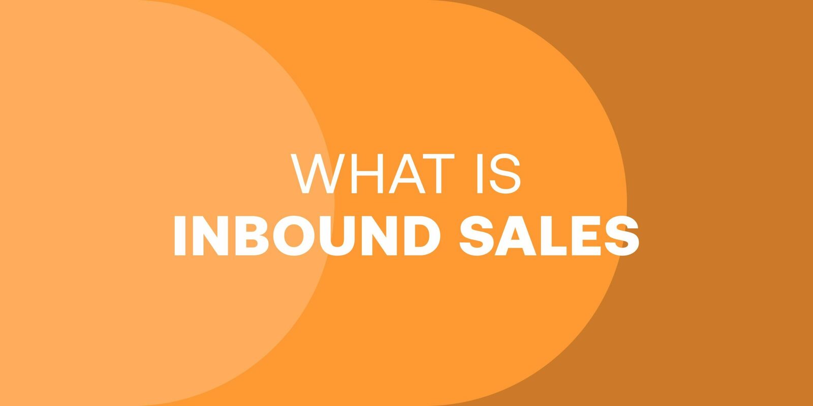 What is Inbound Sales and How is it Changing in 2023?