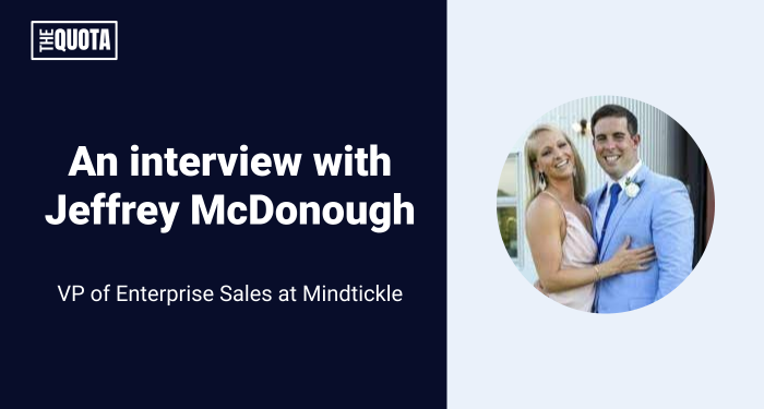 An interview with Jeff McDonough, Vice President of Enterprise Sales at Mindtickle, a Sales Readiness Platform