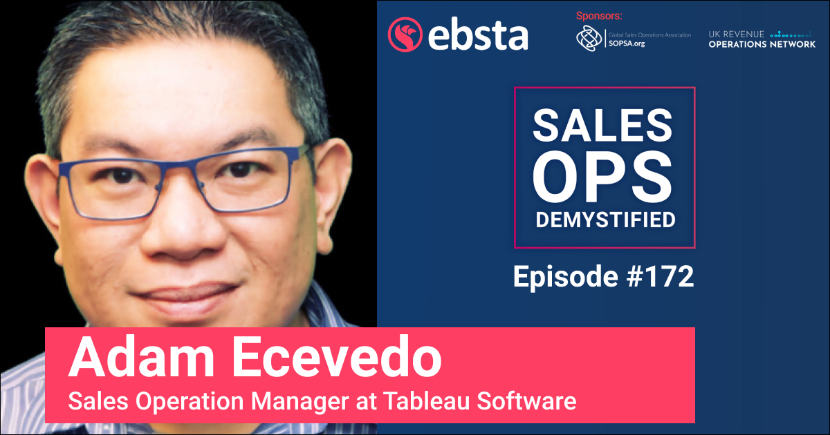 Data Driven Sales Ops with Adam Ecevedo, Former Sales Operations Manager at Tableau Software