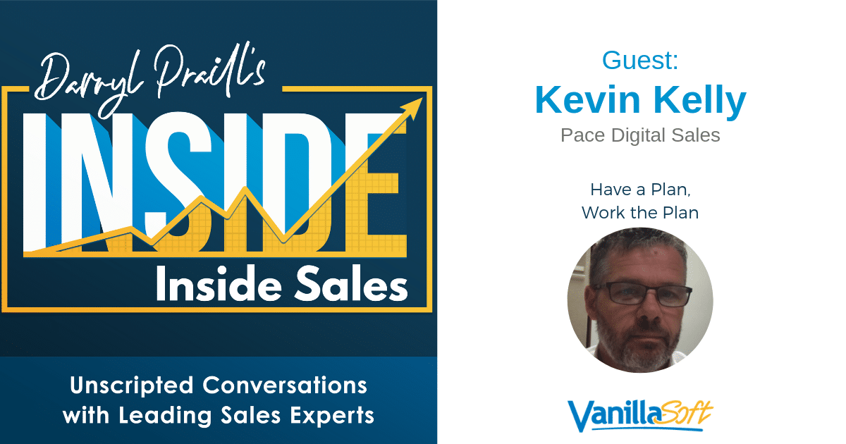 INSIDE Inside Sales - Ep 25: Have a Plan, Work the Plan