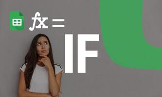 How to Leverage the IF Function in Google Sheets for Conditional Logic