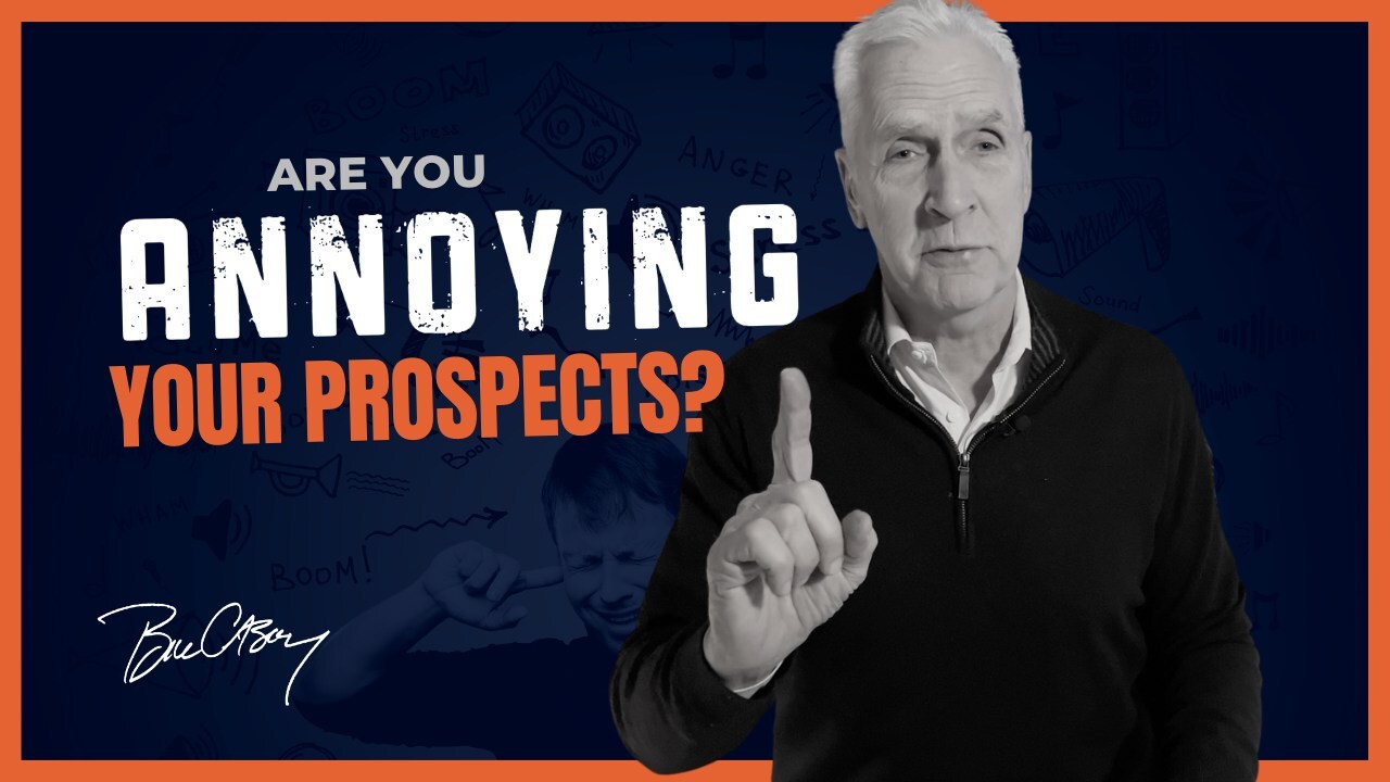 Are You (Accidentally) Annoying Your Prospects?