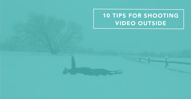 10 Tips For Shooting Video Outside