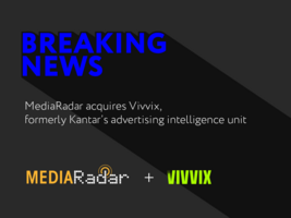 MediaRadar Acquires Kantar Group's Vivvix to Offer a Comprehensive View of the Advertising Industry