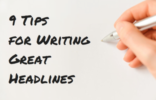 9 Tips for Writing Great Headlines in 2017