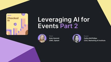 Webinar Replay - Leveraging AI for Events Part 2