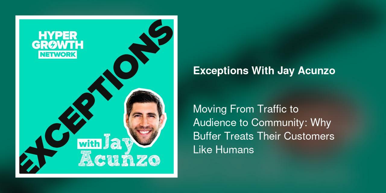 Moving From Traffic to Audience to Community: Why Buffer Treats Their Customers Like Humans